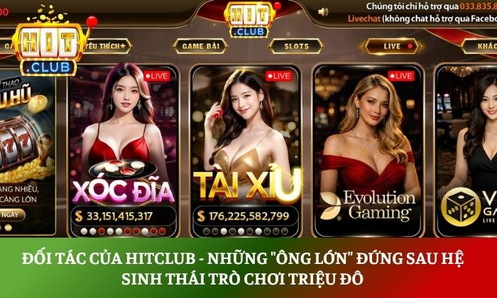 Đối tác của Hitclub - Những "ông lớn" đứng sau hệ sinh thái trò chơi triệu đô 1 Đối tác của Hitclub