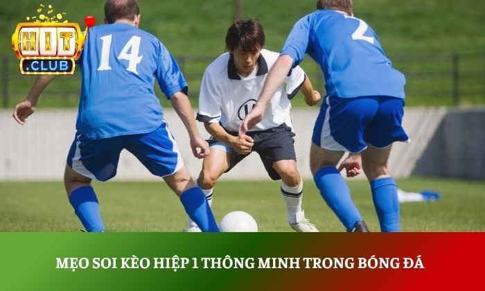 Kèo half time là gì? Bí quyết soi kèo hiệp 1 hiệu quả 4 Mẹo soi kèo hiệp 1 thông minh trong bóng đá