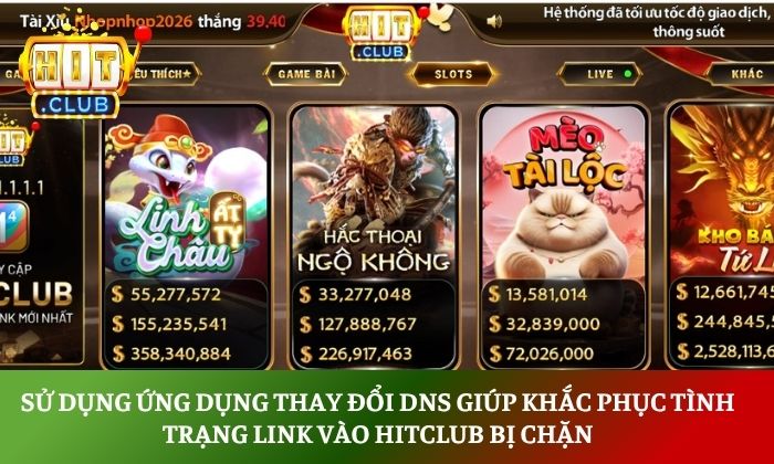 Lỗi thường gặp trên Hitclub - Điểm danh và hướng dẫn khắc phục tức thì 3 Sử dụng ứng dụng thay đổi DNS giúp khắc phục tình trạng link vào Hitclub bị chặn