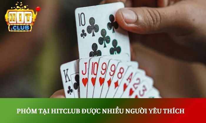 Chinh phục phỏm Hitclub với chiến thuật đánh bài hiệu quả 3 Phỏm tại Hitclub được nhiều người yêu thích