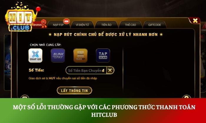 Một số lỗi thường gặp với các phương thức thanh toán Hitclub