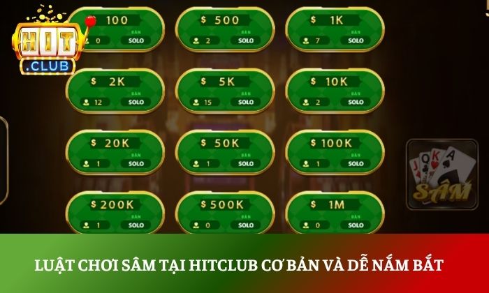 Sâm Hitclub - Hướng dẫn chơi chi tiết cho người mới 3 Luật chơi sâm tại Hitclub cơ bản và dễ nắm bắt